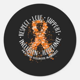 Respect Love Support Multiple Sclerosis Awareness Classic Round Sticker