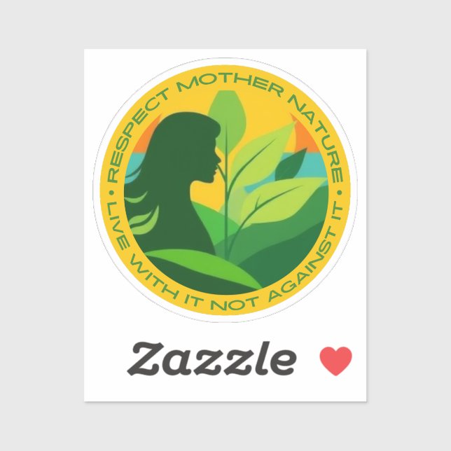 Respect mother nature, live with it not against it (Sheet)