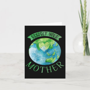 Respect Mother Planet Climate Change Cute Earth Da Card