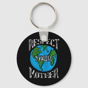 Respect Mother Planet Climate Change Cute Earth Da Key Ring