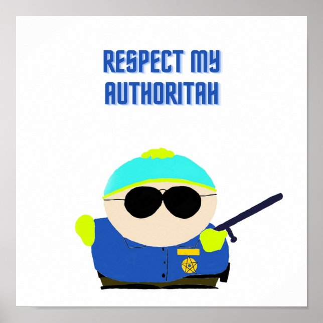 Respect My Authoritah Poster (Front)
