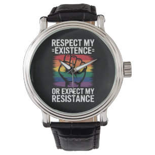 Respect My Existence Or Expect My Resistance LGBTQ Watch