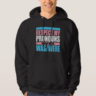 Respect My Pronouns Trans Pride Lgbtq 1 Hoodie