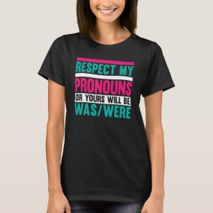 Respect My Pronouns Was Were Funny Colorfull Retro T-Shirt