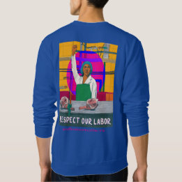 Respect Our Labour Crew Neck Sweatshirt Unisex