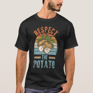 Respect Potato Potatoes Vegetables Chips Eater Cos T-Shirt