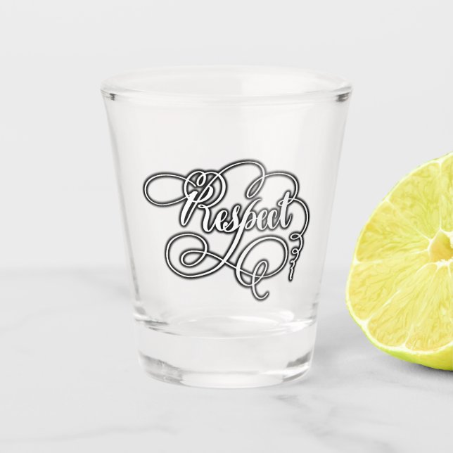 respect shot glass (Front)