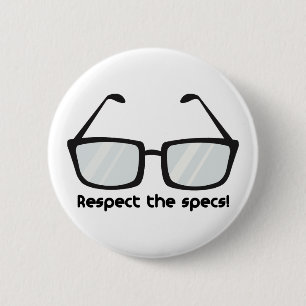 Respect Specs 6 Cm Round Badge