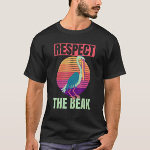 Respect The Beak Quote For A Pelican Zookeeper T-Shirt
