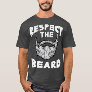 Respect The Beard 1 2 T-Shirt