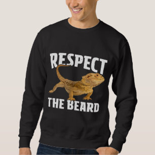 Respect The Beard Bearded Dragon Dad Mum Sweatshirt