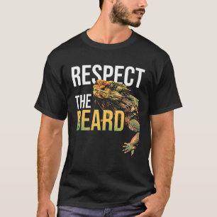 Respect The Beard Bearded Dragon Quotes Herpetolog T-Shirt