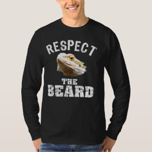 Respect The Beard Bearded Dragon T-Shirt