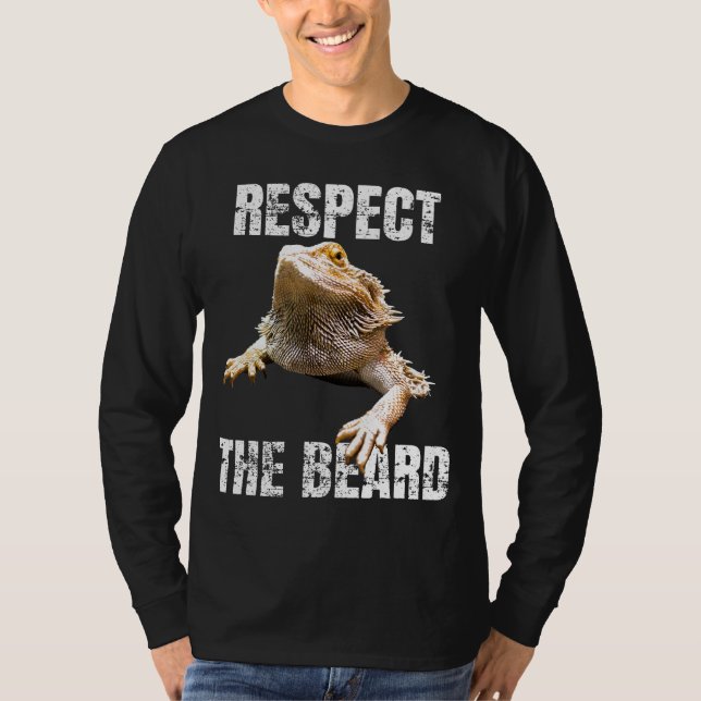 Respect The Beard   Bearded Dragon       T-Shirt (Front)