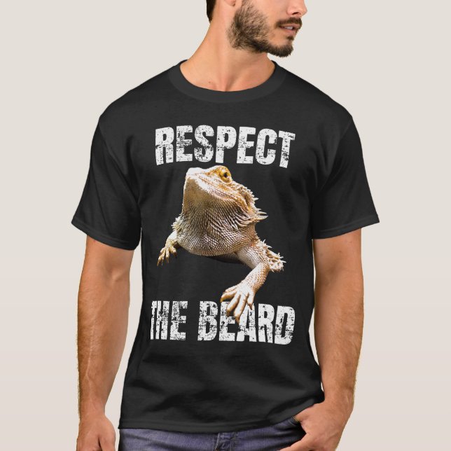 Respect The Beard   Bearded Dragon       T-Shirt (Front)