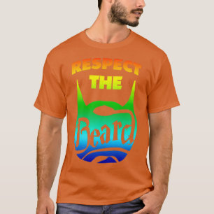Respect the Beard Coloful Beard Lovers Save the Be T-Shirt