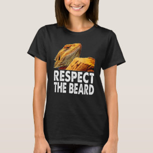 Respect The Beard Funny Bearded Dragon Lizard Owne T-Shirt