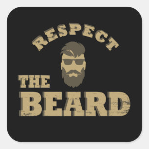 Respect the beard funny bearded sayings square sticker