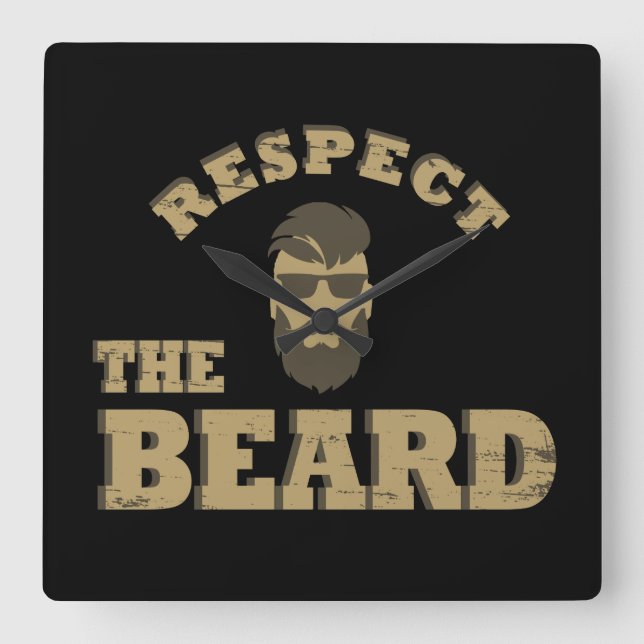 Respect the beard funny bearded sayings square wall clock (Front)