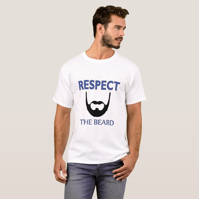 Respect The Beard Man Cool Design T-Shirt (Front Full)