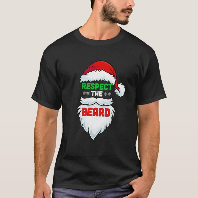 Respect The Beard Santa Claus Christmas Xmas Men D T-Shirt (Front)