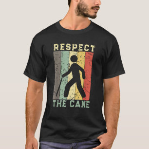 RESPECT THE CANE Blind People Person Blindness T-Shirt