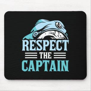 Respect The Captain Ship Skipper Boat Owner Lover Mouse Pad