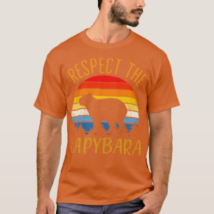 Respect The Capybara Animal Funny Capybara Lover T-Shirt