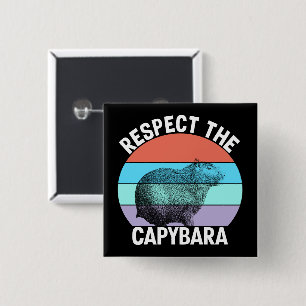 Respect The Capybara Funny Capybara Lover 15 Cm Square Badge