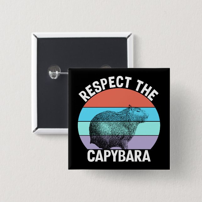 Respect The Capybara Funny Capybara Lover 15 Cm Square Badge (Front & Back)
