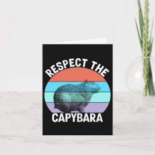 Respect The Capybara Funny Capybara Lover Card