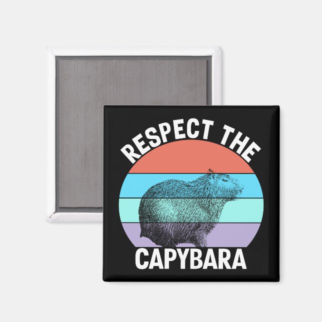 Respect The Capybara Funny Capybara Lover Magnet (Front/Back)