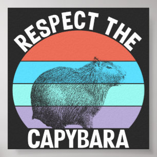 Respect The Capybara Funny Capybara Lover Poster