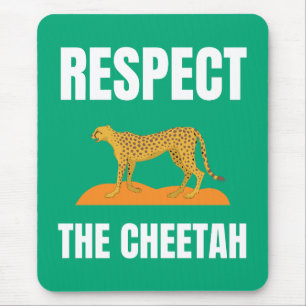 Respect the Cheetah Mouse Pad