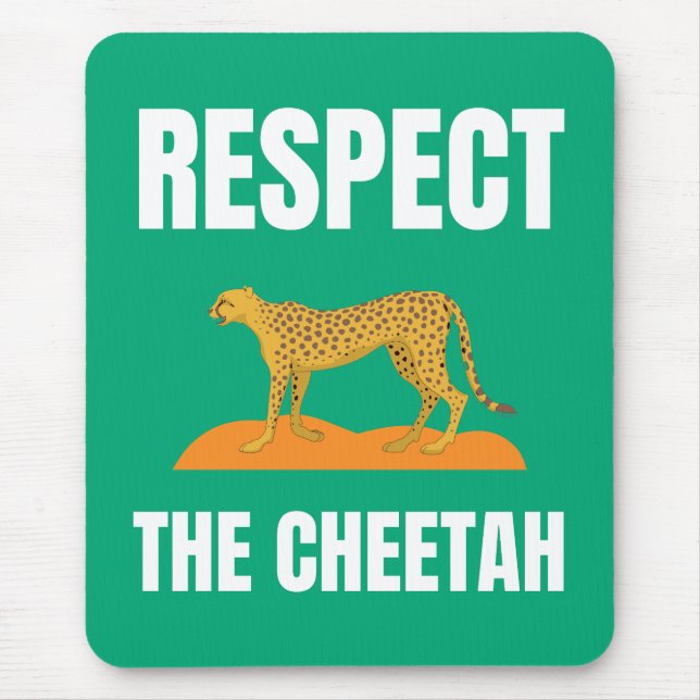 Respect the Cheetah Mouse Pad (Front)