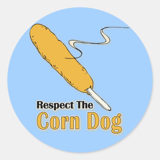 Respect The Corn Dog? Classic Round Sticker (Front)