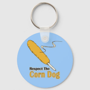Respect The Corn Dog? Key Ring