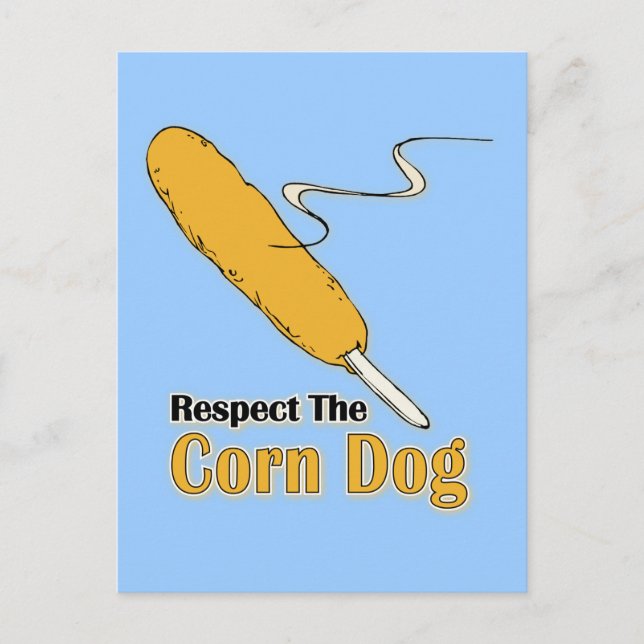 Respect The Corn Dog? Postcard (Front)