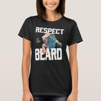 Respect The Dragon Beard Dragon Lizard Reptile Po T-Shirt
