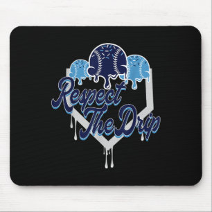 Respect The Drip Baseball Home Plate With Sprinkle Mouse Pad