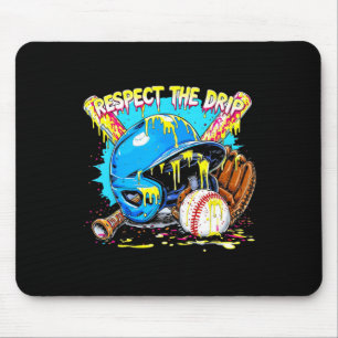 Respect The Drip Boys Baseball Bat Helmet Glove Ba Mouse Pad