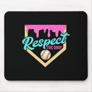 Respect The Drip Bysebyll Home Plate Ice Cream Dri Mouse Pad