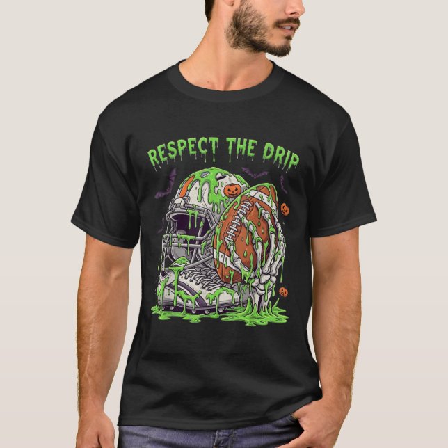 Respect The Drip Football Halloween Skeleton Hand  T-Shirt (Front)