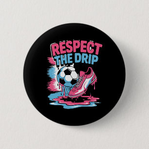 Respect The Drip Ice Cream Drip Men Women Game Soc 6 Cm Round Badge