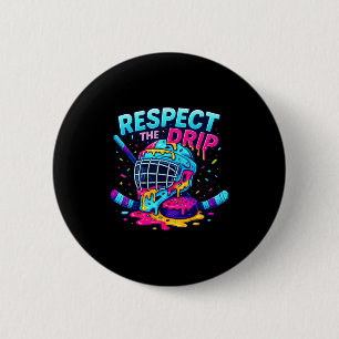 Respect The Drip Ice Hockey Stick &amp; Puck Dripn 6 Cm Round Badge