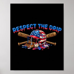 Respect The Drip Patriotic Baseball 1776 Design Poster