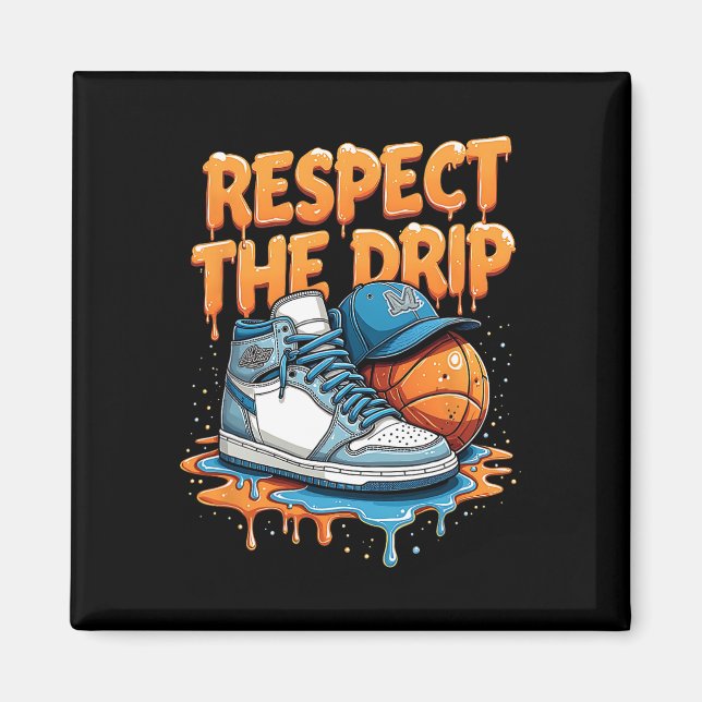 Respect The Drip Sneaker Swag Sketll Street Style  Magnet (Front)