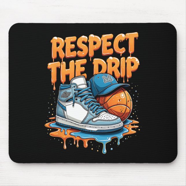 Respect The Drip Sneaker Swag Sketll Street Style  Mouse Pad (Front)