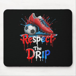 Respect The Drip Soccer Graffiti Street Style  Mouse Pad
