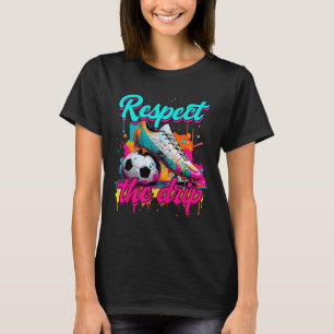 Respect The Drip Soccer Ice Cream Drip With Sprink T-Shirt